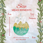 Load image into Gallery viewer, Set of Believe Christmas Bauble Decorations - KLC Creation
